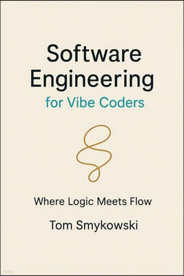 Software Engineering For Vibe Coders: A Practical Guide to Turning AI-Generated Code into Production-Ready SaaS