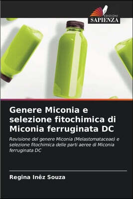 Genere Miconia e selezione fitochimica di Miconia ferruginata DC