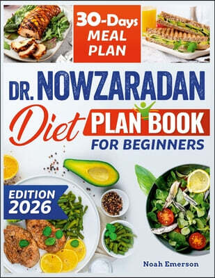 Lulu.com Dr. Nowzaradan Diet Plan Book For Beginners: Unlock a new You, the effortless route to healthy living and elevated self-esteem easy recipes, the no-fu