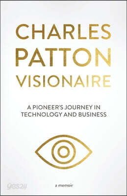 Charles Patton: Visionaire