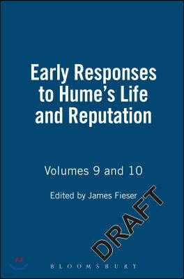 Early Responses to Hume's Life and Reputation: Volumes 9 and 10