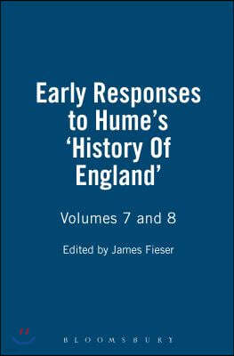 Early Responses to Hume's 'History of England': Volumes 7 and 8