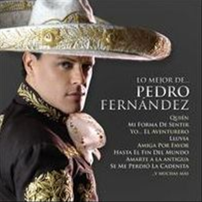 Pedro Fernandez - Lo Mejor De Pedro Fernandez