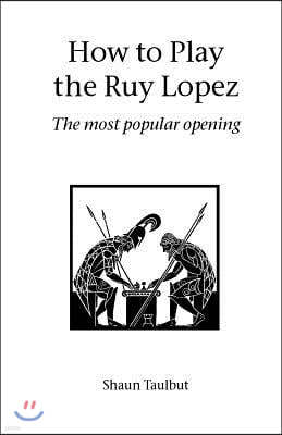 How To Play The Ruy Lopez