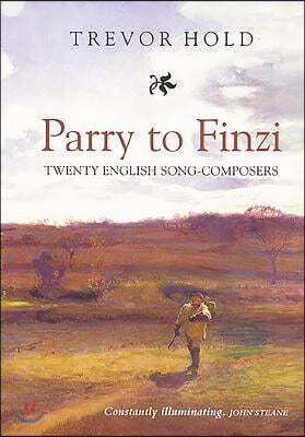 Parry to Finzi: Twenty English Song-Composers