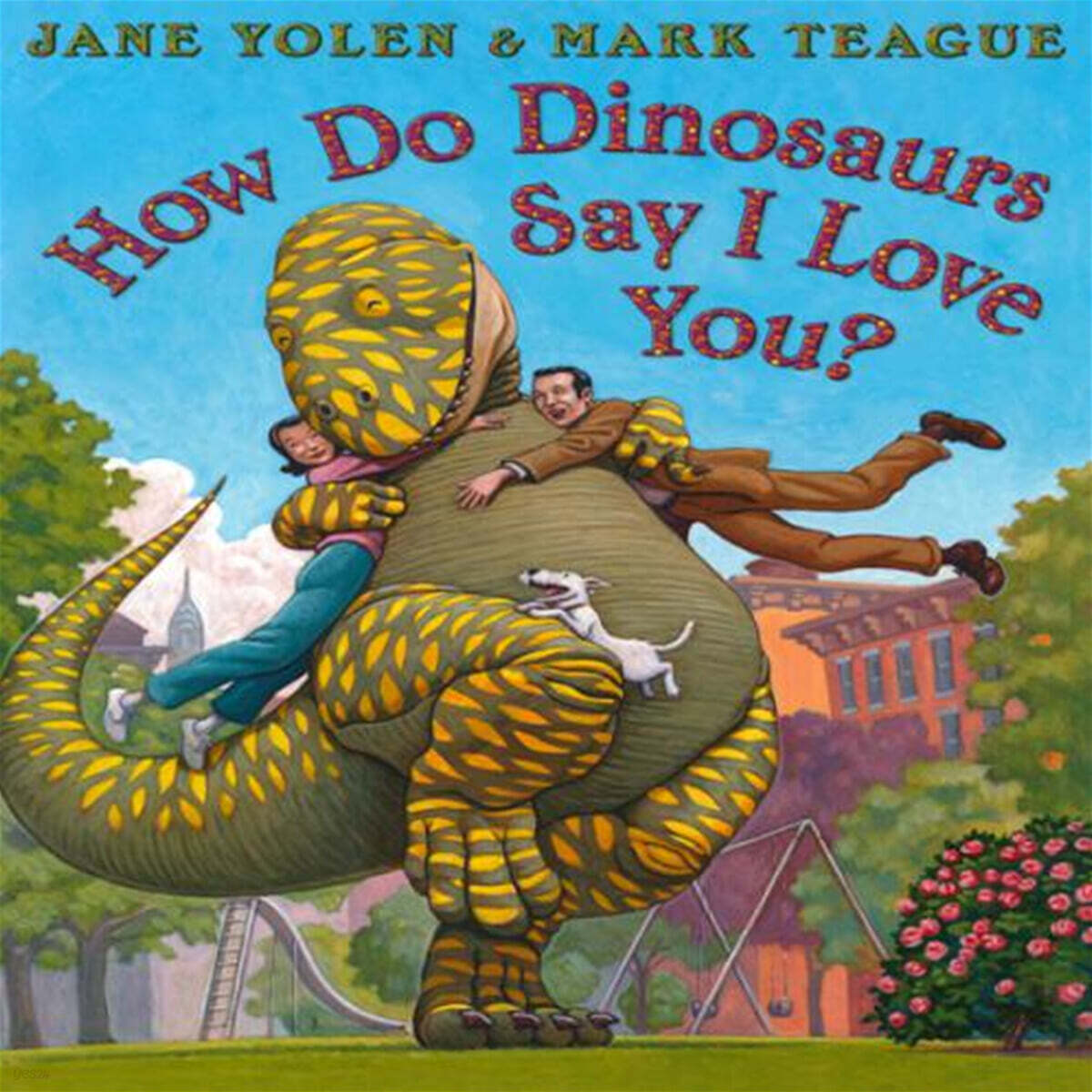 How Do Dinosaurs Say I Love You?