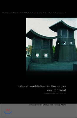 Natural Ventilation in the Urban Environment: Assessment and Design [With CD]