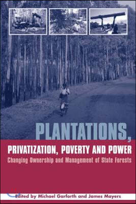 Plantations Privatization Poverty and Power