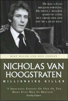 Nicholas Van Hoogstraten: Millionaire Killer