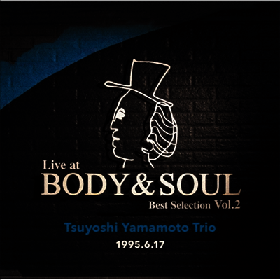 Tsuyoshi Yamamoto Trio — Live At Body & Soul Best Selection Vol.2 앨범 커버