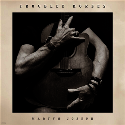 Martyn Joseph — Troubled Horses 앨범 커버