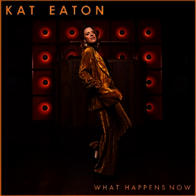 Kat Eaton — What Happens Now 앨범 커버