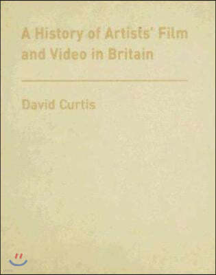 A History of Artists' Film and Video in Britain