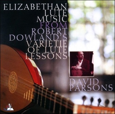 David Parsons ں ô Ʈ  - R. ٿ﷣: Ʈ  (Elizabethan Lute Music - Robert Dowland: Varietie of Lute Lessons)