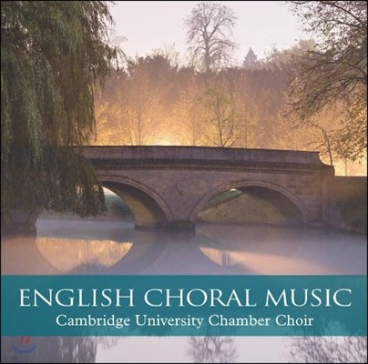 Cambridge University Chamber Choir  â  (English Choral Music)
