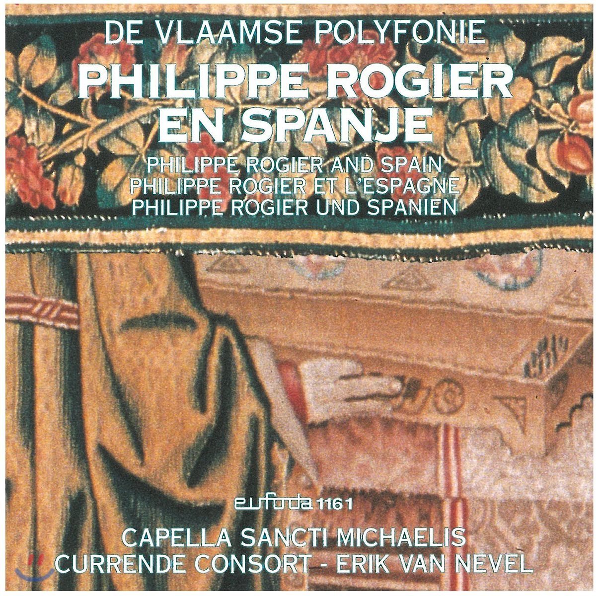 Capella Sancti Michaelis 플랑드르 다성음악 2집 - 필리프 로기에와 스페인 (De Vlaamse Polyfonie - Philippe Rogier and Spain)