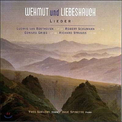 Yves Saelens 향수와 사랑의 숨결 - 베토벤 / 슈만 / 그리그 / 슈트라우스: 가곡집 (Wehmut & Liebeshauch - Beethoven / Schumann / Grieg / Strauss: Lieder)