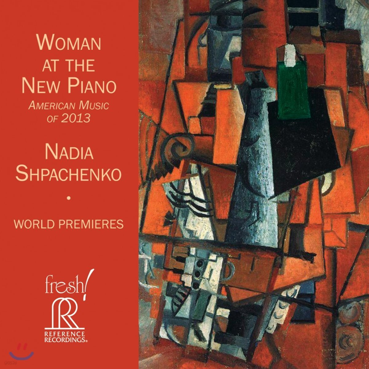 Nadia Shpachenko 새로운 피아노 앞의 여인 - 2013년 미국 피아노 작품집 (Woman At The New Piano - American Music of 2013)