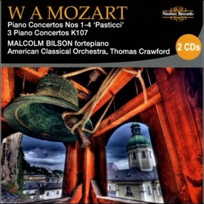 Malcolm Bilson / Thomas Crawford Ʈ: ǾƳ ְ (Mozart: Piano Concertos Nos.1-4 'Pasticci', 3 Piano Concerto K107)
