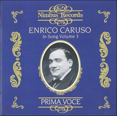 Enrico Caruso  ü -  ī  3 (Prima Voce - Caruso in Song Vol.3)