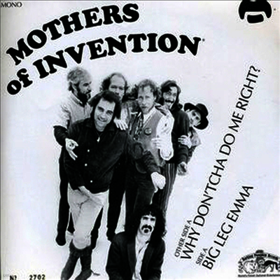 Frank Zappa & the Mothers Of Invention — Why Don'cha Do Me Right/Big Leg Emma (7" Single) 앨범 커버