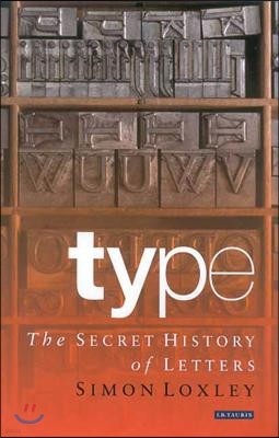 Type: The Secret History of Letters