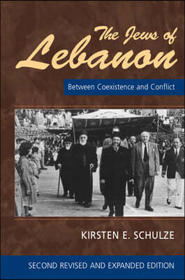 The Jews of Lebanon: Between Coexistence & Conflict: 2nd Edition