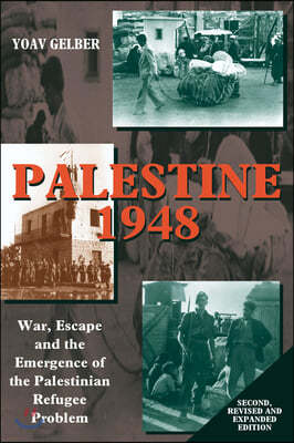Palestine 1948, 2nd Edition: War, Escape and the Emergence of the Palestinian Refugee Problem