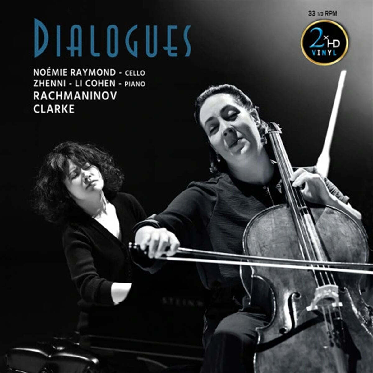 Noemie Raymond / Zhenni Li-Cohen 라흐마니노프 / 클라크: 첼로와 피아노 이중주 (Dialogues) [2LP]