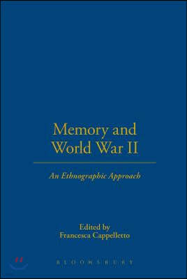 Memory and World War II: An Ethnographic Approach