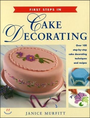 First Steps In Cake Decorating