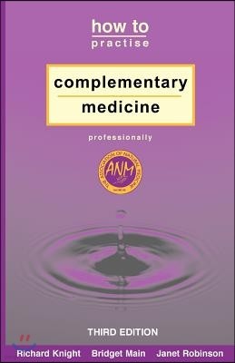 How to Practise Complementary Medicine Professionally