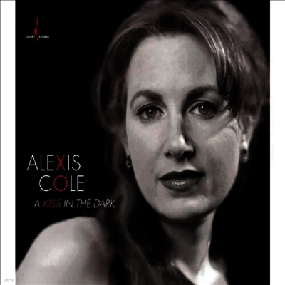 Alexis Cole — A Kiss In The Dark 앨범 커버