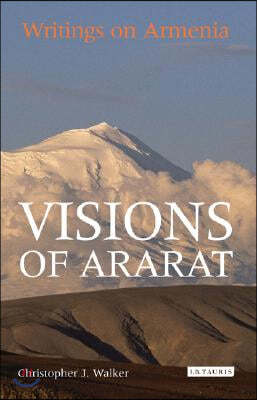 Visions of Ararat: Writings on Armenia