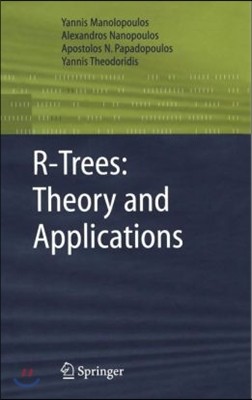 R-Trees: Theory and Applications