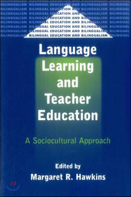 Language Learning and Teacher Education: A Sociocultural Approach