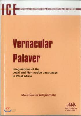 Vernacular Palaver: Imaginations of the Local and Non-Native Languages in West Africa