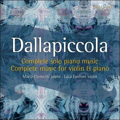 Luca Fanfoni 달라피콜라: 피아노 작품, 바이올린과 피아노를 위한 작품 전집 (Dallapiccola: Complete Music for Solo Piano, Violin & Piano)