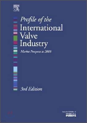 Profile of the International Valve Industry: Market Prospects to 2009