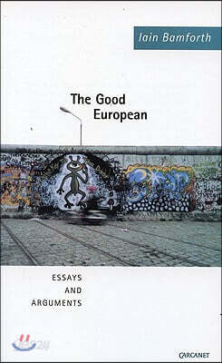 The Good European: Essays and Arguments