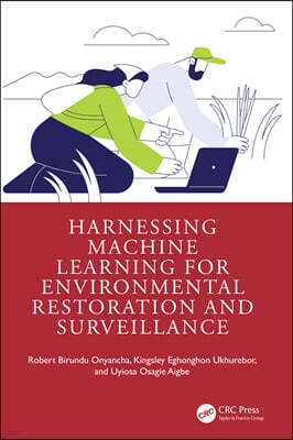 CRC Press Harnessing Machine Learning for Environmental Restoration and Surveillance