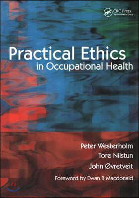 The Practical Ethics in Occupational Health