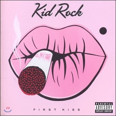 Kid Rock - First Kiss