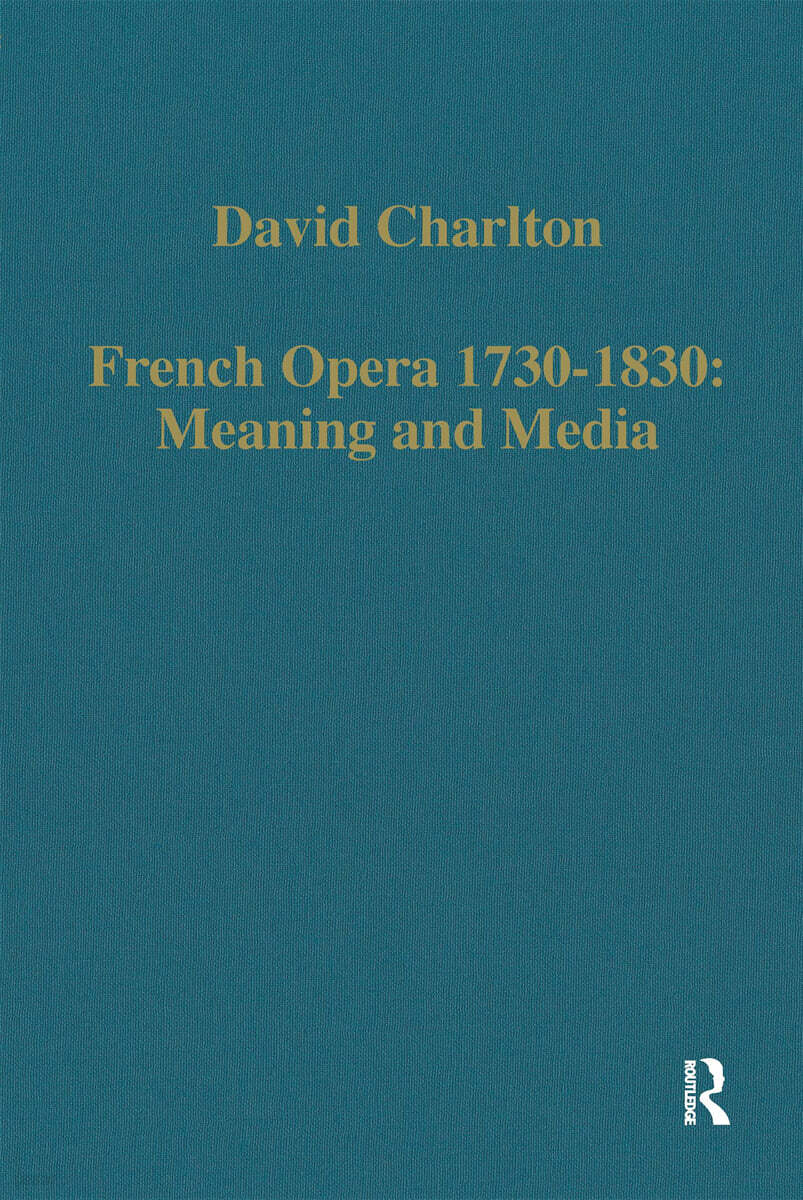 French Opera 1730-1830: Meaning and Media