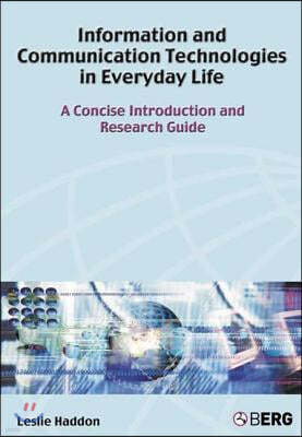 Information and Communication Technologies in Everyday Life: A Concise Introduction and Research Guide