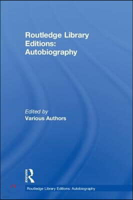 Routledge Library Editions: Autobiography