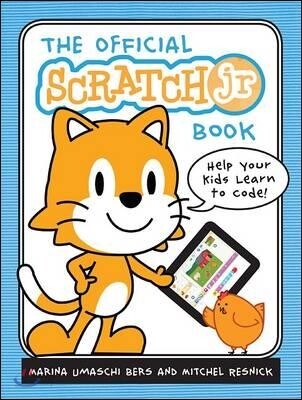The Official Scratchjr Book: Help Your Kids Learn to Code