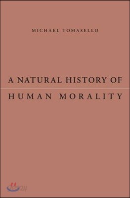 A Natural History of Human Morality