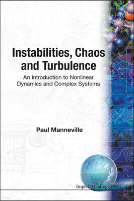 Instabilities, Chaos and Turbulence: An Introduction to Nonlinear Dynamics and Complex Systems