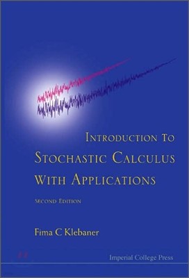 Introduction to Stochastic Calculus with Applications (Second Edition)